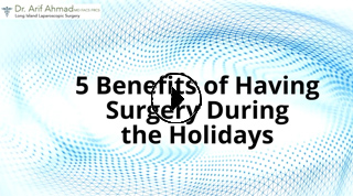 5 Benefits of Having Surgery During the Holidays