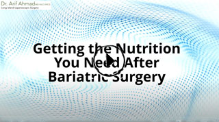 Getting the Nutrition You Need After Bariatric Surgery